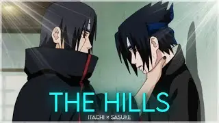 The Hills - Itachi and Sasuke 