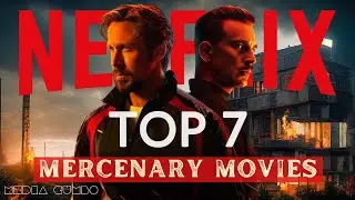 Top 7 Best Action Movies On Netflix in 2023 | Mercenary Edition