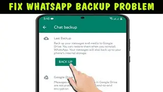 Fix WhatsApp Backup Problem Solved 2024 || WhatsApp Backup Not Working Problem Solved