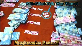 Kita Lihat Trik Mas Slamet Menghancurkan Bandar...!!!