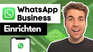 WhatsApp Business Account einrichten (Schritt-für-Schritt)