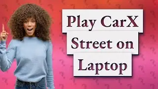 Can I play CarX Street on laptop?