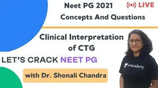 Clinical Interpretation of CTG | Target NEET PG 2021 | Dr. Shonali Chandra