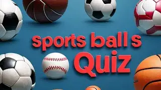 sports balls quiz | soccer ball | basketball | tennis ball | football | sports trivia | sports