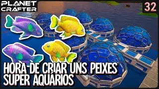 Criação de PEIXES! Vamos fazer super aquários - The Planet Crafter