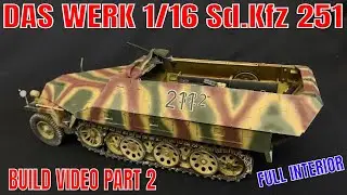 Part 2 Building The New Das Werk 1/16 Sd.Kfz. 251 Ausf D  German WWII Halftrack ( Full Interior )