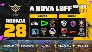 A NOVA LBFF🚨FFWS BR 🏆RODADA 28 - GRUPOS B e C | LBFF 🚨 #FREEFIRE