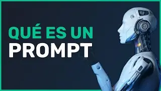 💭😃💭 Qué es un PROMPT ❔❔ - Aprende más sobre IA