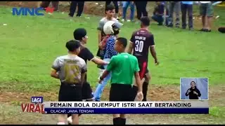 Viral! Pemain Bola Dijemput Istri saat Bertanding 
