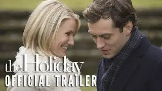 THE HOLIDAY [2006] - Official Trailer (HD)