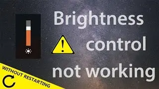 WINDOWS 10 | Brightness Control Not Working | QUICK FIX | NO RESTART