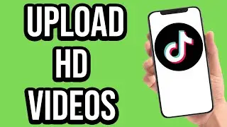 How to Upload HD Videos on Tiktok ( fast & easy)