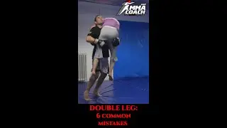 Double leg takedown - 6 common mistakes