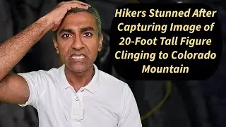 Hikers Stunned After Capturing Image of 20-Foot Tall Figure Clinging to Colorado Mountain