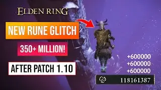 Elden Ring Rune Farm Part 8 | New Rune Glitch After Patch 1.10! +600K Per Second!