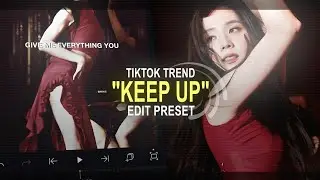 "KEEP UP" Tiktok Trend Edit Base || Alight Motion (+Preset)