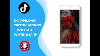 How To Download Tiktok Videos Without Watermark | 2021