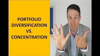 Portfolio Diversification vs. Concentration