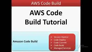 Aws Code Build Tutorial for beginners | AWS Code Build Service