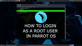 HOW TO LOGIN AS A ROOT USER IN PARROT OS | 2021 | Parrot 4.11.2