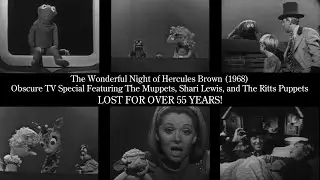 The Night of Hercules Brown (1968) TV Special:  Muppets, Shari Lewis, Ritts Puppets (Lost Media)