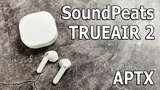 29 $ 🔥 ЗА ЛУЧШИЕ БЕСПРОВОДНЫЕ НАУШНИКИ ВКЛАДЫШИ SoundPeats TRUEAIR 2 БЮДЖЕТНЫЕ Bluetooth 5.2 APTX