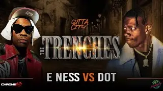 Gutta City Presents The Trenches: E Ness vs. Dot (Full Battle)