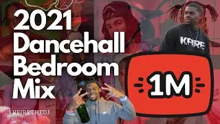 2021 Dancehall Raw Bedroom Mix | FIRST ONE MILLION VIEWED VIDEO COUNTDOWN🤞🏾|  Hits 1M Views🤯🇧🇸