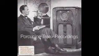 Porcupine Tree   Recordings