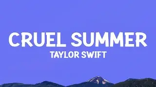 Taylor Swift - Cruel Summer (Lyrics)