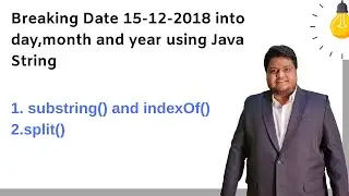 Splitting Date into Day,Month and Year using substring and split() in Java String | Asterix Solution