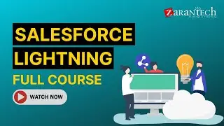 Salesforce Lightning Full Course | ZaranTech