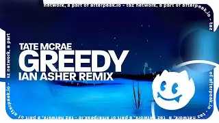 Tate McRae - Greedy (Ian Asher Remix)