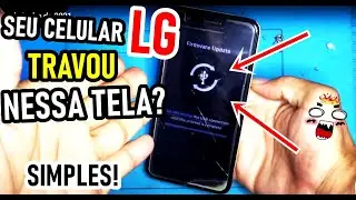 CELULAR LG TRAVOU NA TELA FIRMWARE UPDATE? TENTE ISSO PRIMEIRO ANTES DE LEVAR NO TECNICO! SIMPLES