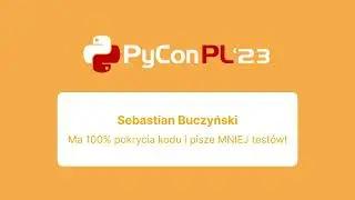 Sebastian Buczynski - Ma 100% pokrycia kodu i pisze MNIEJ testów! [ZOBACZ JAK]