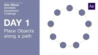 Day 1 - Place Objects Along A Path  | After Effects Incredible Expressions Challenge