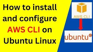 How to install and configure AWS CLI on Ubuntu Linux