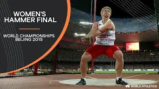 Womens Hammer Throw Final | World Athletics Championships Beijing 2015