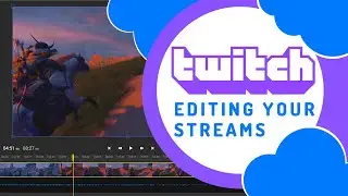 How to edit your Twitch streams without downloading them