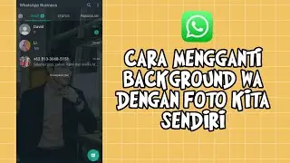 CARA MENGGANTI BACKGROUND WHATSAPP RESMI DENGAN FOTO KITA SENDIRI | CARA GANTI WALLPAPER WA ORIGINAL