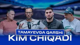 TAMAYEV bilan kim POYGA O’YNAYDI?