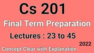 Cs201 Final Term Preparation 2022 | Cs201 Final Term Solved Mcqs | Let's Study