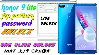 🔴Honor 9 Lite Frp Pattern Pin Password Unlock One Click | Mrt 3.19 Cra@k Hw Flash Tool | 2021| ByMtc