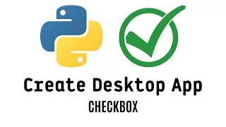 Create Desktop App - Python PyQt6 Checkbox Lesson 8