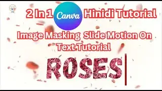 Image Masking & Slide Motion Effect In Canva Tutorial In Hindi For Bigners