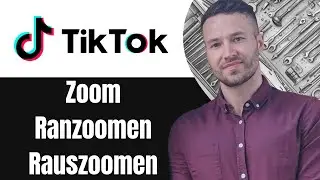 TikTok Zoom , Ranzoomen und Rauszoomen Tutorial