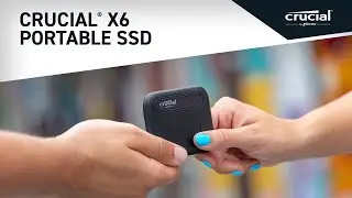 The Crucial® X6 Portable SSD: The Future Is Faster