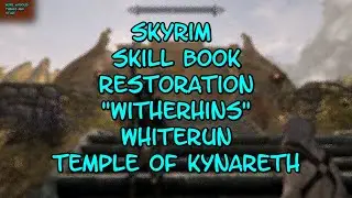 Skyrim Skill Book Restoration "Witherhins" Whiterun Temple of Kynareth