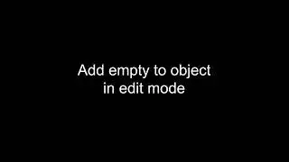 Rigged systems - Add empty to object in edit mode