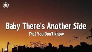 baby there's another side that you don't know | Sickick - Mind Games (lyrics)